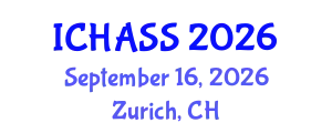 International Conference on Humanities, Administrative and Social Sciences (ICHASS) September 16, 2026 - Zurich, Switzerland