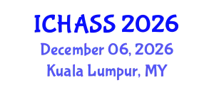 International Conference on Humanities, Administrative and Social Sciences (ICHASS) December 06, 2026 - Kuala Lumpur, Malaysia