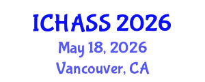 International Conference on Humanities, Administrative and Social Sciences (ICHASS) May 18, 2026 - Vancouver, Canada