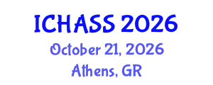 International Conference on Humanities, Administrative and Social Sciences (ICHASS) October 21, 2026 - Athens, Greece