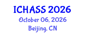 International Conference on Humanities, Administrative and Social Sciences (ICHASS) October 06, 2026 - Beijing, China