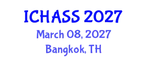 International Conference on Humanities, Administrative and Social Sciences (ICHASS) March 08, 2027 - Bangkok, Thailand