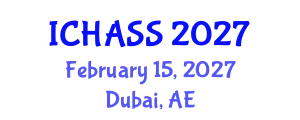 International Conference on Humanities, Administrative and Social Sciences (ICHASS) February 15, 2027 - Dubai, United Arab Emirates