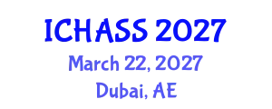 International Conference on Humanities, Administrative and Social Sciences (ICHASS) March 22, 2027 - Dubai, United Arab Emirates