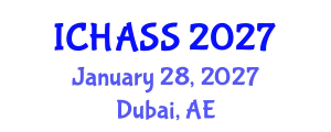 International Conference on Humanities, Administrative and Social Sciences (ICHASS) January 28, 2027 - Dubai, United Arab Emirates