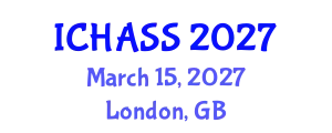 International Conference on Humanities, Administrative and Social Sciences (ICHASS) March 15, 2027 - London, United Kingdom
