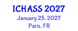 International Conference on Humanities, Administrative and Social Sciences (ICHASS) January 25, 2027 - Paris, France
