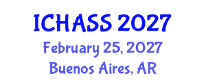International Conference on Humanities, Administrative and Social Sciences (ICHASS) February 25, 2027 - Buenos Aires, Argentina