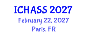 International Conference on Humanities, Administrative and Social Sciences (ICHASS) February 22, 2027 - Paris, France