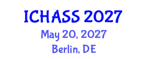 International Conference on Humanities, Administrative and Social Sciences (ICHASS) May 20, 2027 - Berlin, Germany