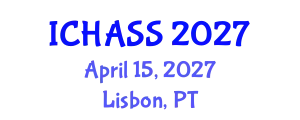 International Conference on Humanities, Administrative and Social Sciences (ICHASS) April 15, 2027 - Lisbon, Portugal