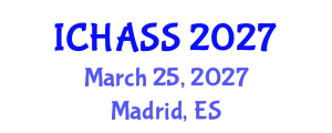 International Conference on Humanities, Administrative and Social Sciences (ICHASS) March 25, 2027 - Madrid, Spain