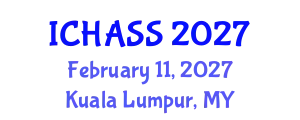 International Conference on Humanities, Administrative and Social Sciences (ICHASS) February 11, 2027 - Kuala Lumpur, Malaysia