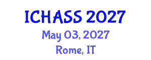 International Conference on Humanities, Administrative and Social Sciences (ICHASS) May 03, 2027 - Rome, Italy