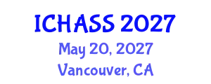 International Conference on Humanities, Administrative and Social Sciences (ICHASS) May 20, 2027 - Vancouver, Canada