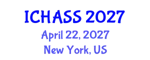 International Conference on Humanities, Administrative and Social Sciences (ICHASS) April 22, 2027 - New York, United States