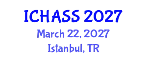 International Conference on Humanities, Administrative and Social Sciences (ICHASS) March 22, 2027 - Istanbul, Turkey