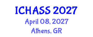 International Conference on Humanities, Administrative and Social Sciences (ICHASS) April 08, 2027 - Athens, Greece