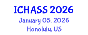 International Conference on Humanities, Administrative and Social Sciences (ICHASS) January 05, 2026 - Honolulu, United States