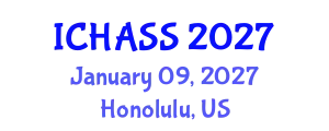 International Conference on Humanities, Administrative and Social Sciences (ICHASS) January 09, 2027 - Honolulu, United States