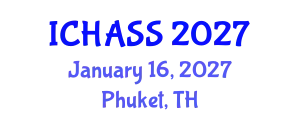 International Conference on Humanities, Administrative and Social Sciences (ICHASS) January 16, 2027 - Phuket, Thailand