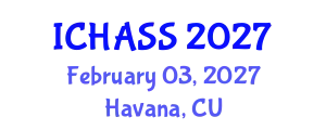 International Conference on Humanities, Administrative and Social Sciences (ICHASS) February 03, 2027 - Havana, Cuba