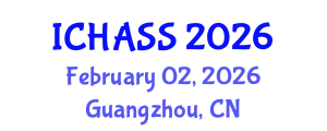International Conference on Humanities, Administrative and Social Sciences (ICHASS) February 02, 2026 - Guangzhou, China