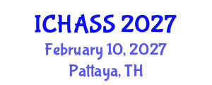 International Conference on Humanities, Administrative and Social Sciences (ICHASS) February 10, 2027 - Pattaya, Thailand