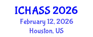 International Conference on Humanities, Administrative and Social Sciences (ICHASS) February 12, 2026 - Houston, United States