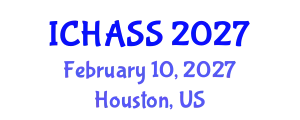 International Conference on Humanities, Administrative and Social Sciences (ICHASS) February 10, 2027 - Houston, United States