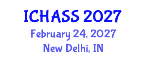 International Conference on Humanities, Administrative and Social Sciences (ICHASS) February 24, 2027 - New Delhi, India