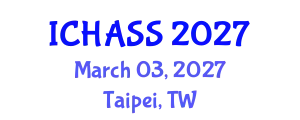 International Conference on Humanities, Administrative and Social Sciences (ICHASS) March 03, 2027 - Taipei, Taiwan