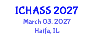 International Conference on Humanities, Administrative and Social Sciences (ICHASS) March 03, 2027 - Haifa, Israel