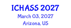 International Conference on Humanities, Administrative and Social Sciences (ICHASS) March 03, 2027 - Arizona, United States