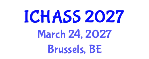 International Conference on Humanities, Administrative and Social Sciences (ICHASS) March 24, 2027 - Brussels, Belgium