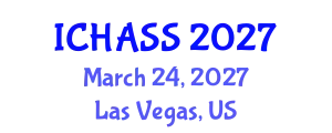 International Conference on Humanities, Administrative and Social Sciences (ICHASS) March 24, 2027 - Las Vegas, United States