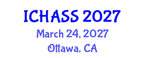 International Conference on Humanities, Administrative and Social Sciences (ICHASS) March 24, 2027 - Ottawa, Canada
