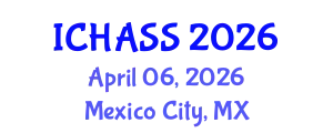International Conference on Humanities, Administrative and Social Sciences (ICHASS) April 06, 2026 - Mexico City, Mexico