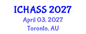 International Conference on Humanities, Administrative and Social Sciences (ICHASS) April 03, 2027 - Toronto, Australia