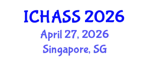 International Conference on Humanities, Administrative and Social Sciences (ICHASS) April 27, 2026 - Singapore, Singapore