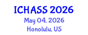 International Conference on Humanities, Administrative and Social Sciences (ICHASS) May 04, 2026 - Honolulu, United States
