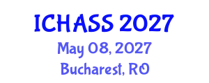 International Conference on Humanities, Administrative and Social Sciences (ICHASS) May 08, 2027 - Bucharest, Romania