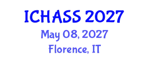 International Conference on Humanities, Administrative and Social Sciences (ICHASS) May 08, 2027 - Florence, Italy