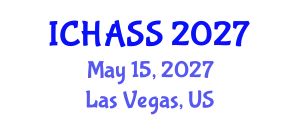 International Conference on Humanities, Administrative and Social Sciences (ICHASS) May 15, 2027 - Las Vegas, United States