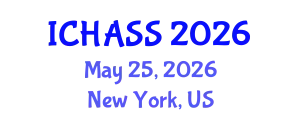 International Conference on Humanities, Administrative and Social Sciences (ICHASS) May 25, 2026 - New York, United States