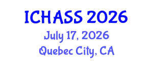 International Conference on Humanities, Administrative and Social Sciences (ICHASS) July 17, 2026 - Quebec City, Canada