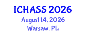 International Conference on Humanities, Administrative and Social Sciences (ICHASS) August 14, 2026 - Warsaw, Poland