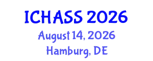 International Conference on Humanities, Administrative and Social Sciences (ICHASS) August 14, 2026 - Hamburg, Germany