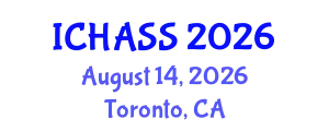 International Conference on Humanities, Administrative and Social Sciences (ICHASS) August 14, 2026 - Toronto, Canada