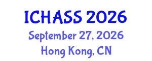 International Conference on Humanities, Administrative and Social Sciences (ICHASS) September 27, 2026 - Hong Kong, China